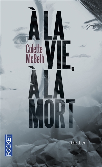 A la vie, à la mort | McBeth, Colette