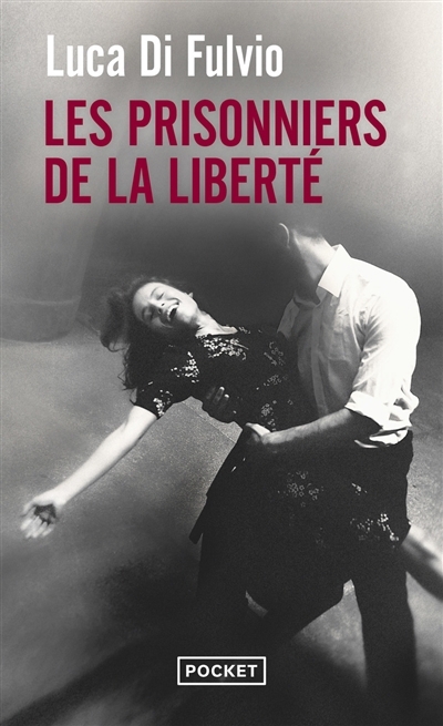 Prisonniers de la liberté (Les) | Di Fulvio, Luca