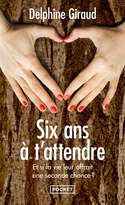 Six ans à t'attendre | Giraud, Delphine