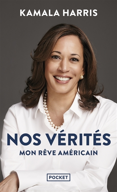 Nos vérités : mon rêve américain | Harris, Kamala