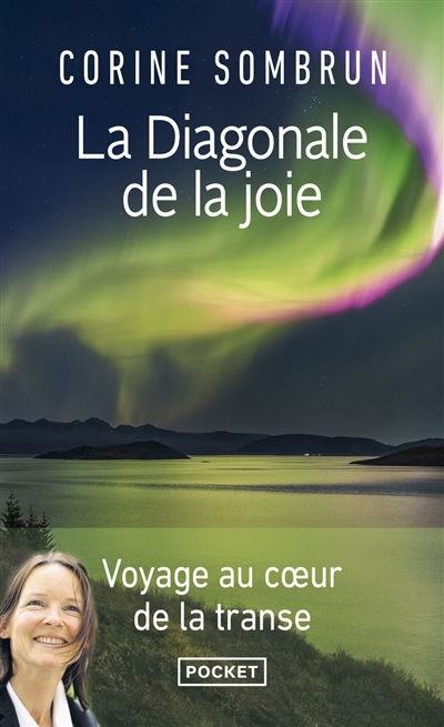 Diagonale de la joie : voyage au coeur de la transe (La) | Sombrun, Corine