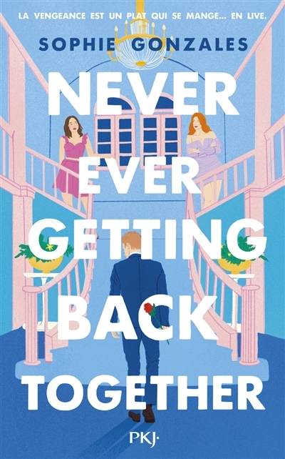 Never ever getting back together | Gonzales, Sophie (Auteur)