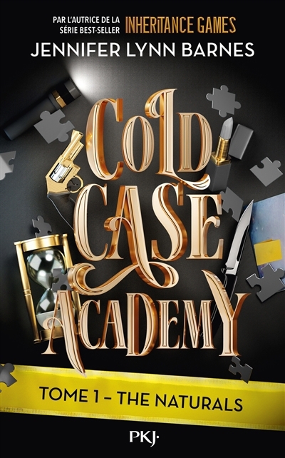 Cold case academy T.01 - The naturals | Barnes, Jennifer Lynn (Auteur)