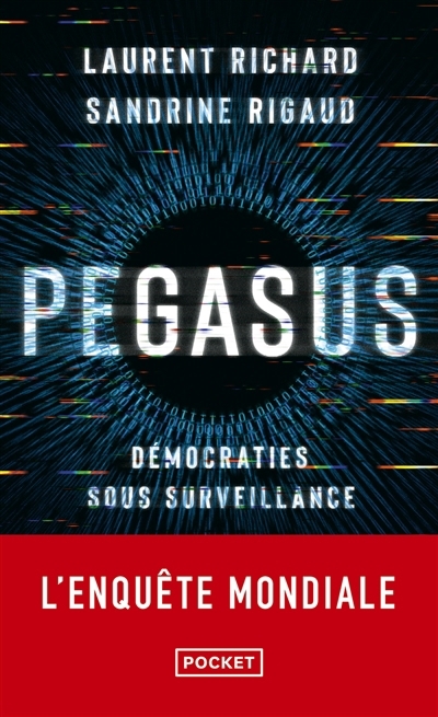 Pegasus : démocraties sous surveillance : l'enquête mondiale | Richard, Laurent | Rigaud, Sandrine