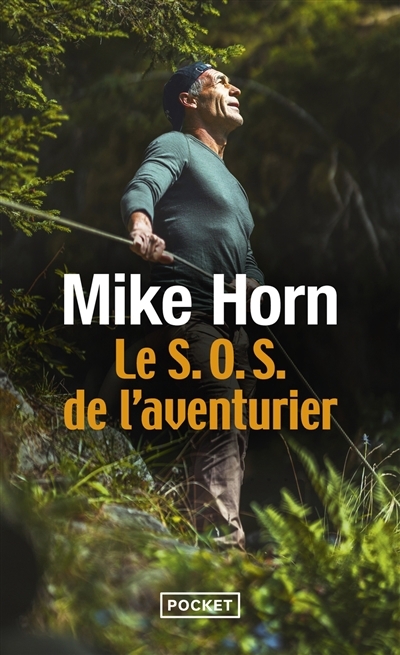 SOS de l'aventurier (Le) | Horn, Mike (Auteur)