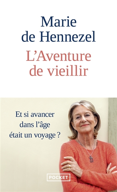 L'aventure de vieillir | Hennezel, Marie de 