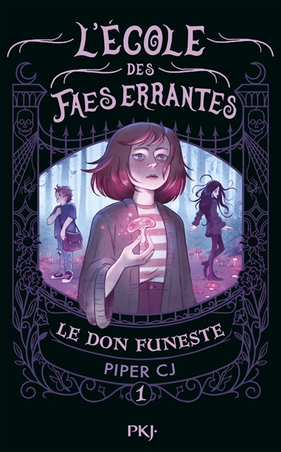 L'école des faes errantes, T.01 - Le don funeste | C. J., Piper (Auteur)