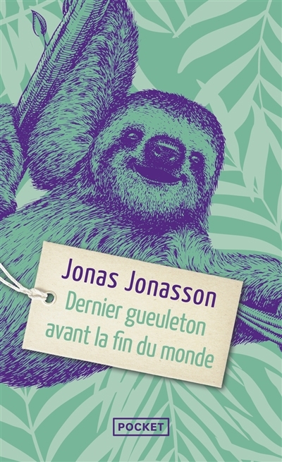 Dernier gueuleton avant la fin du monde | Jonasson, Jonas (Auteur)