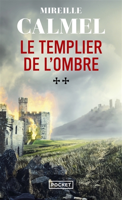 Le templier de l'ombre T.02 | Calmel, Mireille 