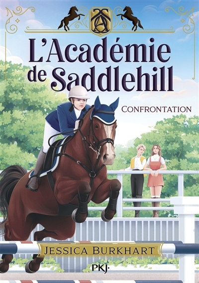 L'académie de Saddlehill T.02 Confrontation | Burkhart, Jessica