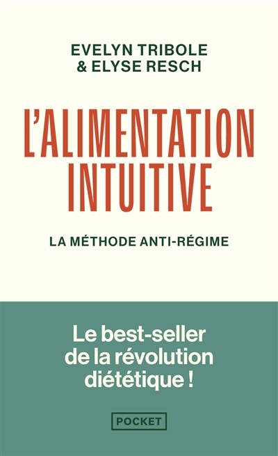 L'alimentation intuitive : la méthode anti-régime | Tribole, Evelyn (Auteur) | Resch, Elyse (Auteur)