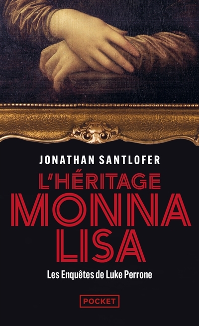 Les enquêtes de Luke Perrone - L'héritage Monna Lisa | Santlofer, Jonathan (Auteur)