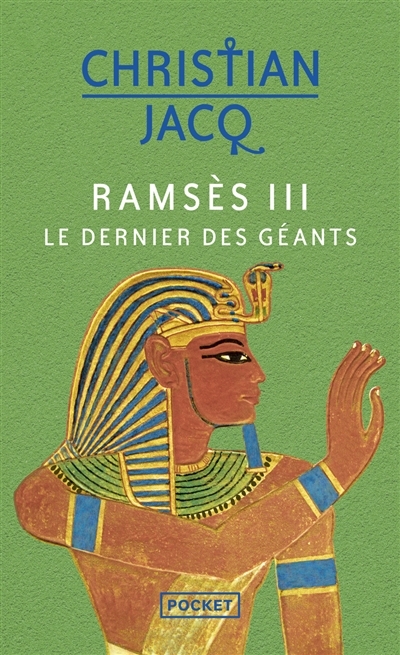 Ramsès III : le dernier des géants | Jacq, Christian