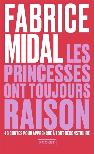 Les princesses ont toujours raison : la sagesse des contes et légendes pour déjouer les pièges d'aujourd'hui | Midal, Fabrice (Auteur)