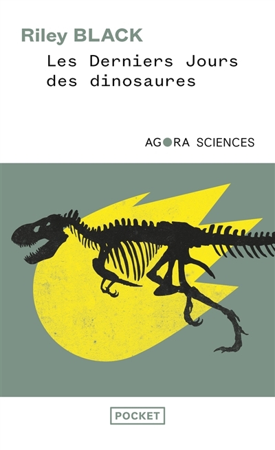 Les derniers jours des dinosaures : un astéroïde, une extinction spectaculaire, et la naissance de notre monde | Black, Riley (Auteur)