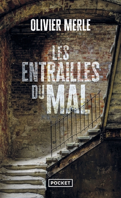 Entrailles du mal : thriller (Les) | Merle, Olivier