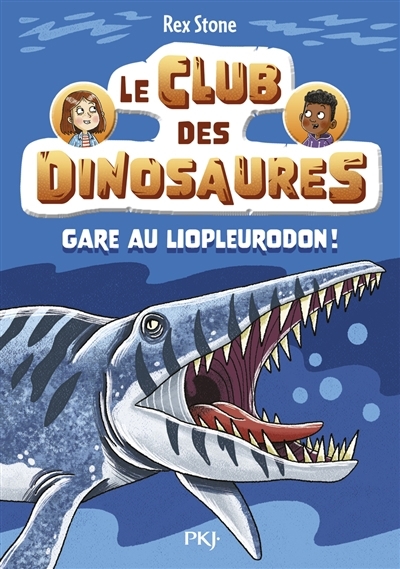 Le club des dinosaures T.07 - Gare au liopleurodon ! | Stone, Rex (Auteur) | Forshaw, Louise (Illustrateur)
