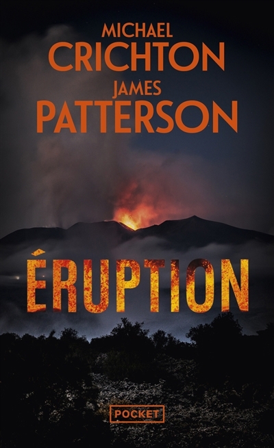 Eruption | Crichton, Michael (Auteur) | Patterson, James (Auteur)