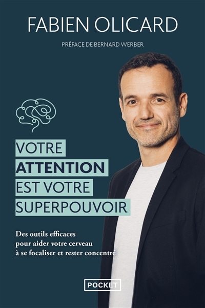 Votre attention est votre superpouvoir | Olicard, Fabien