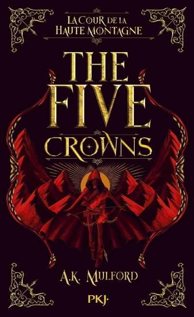 The five crowns T.01 - La cour de la haute montagne | Mulford, A.K. (Auteur)
