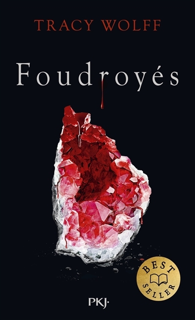Foudroyés | Wolff, Tracy (Auteur)