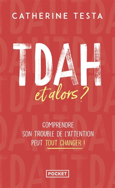 TDAH, et alors ? | Testa, Catherine