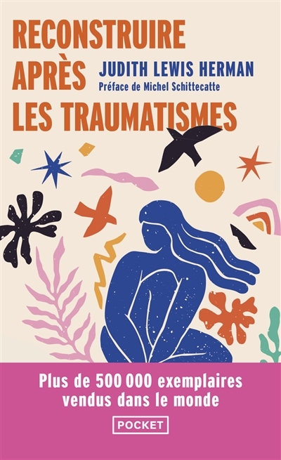 Reconstruire après les traumatismes : de la maltraitance domestique aux violences sociales | Herman, Judith Lewis (Auteur)