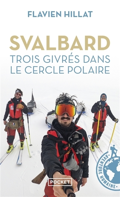 Svalbard, trois givrés dans le cercle polaire | Hillat, Flavien