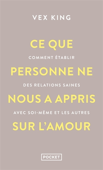 Ce que personne ne nous a appris sur l'amour | King, Vex