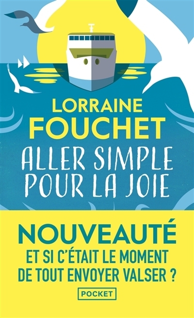 Aller simple pour la joie | Fouchet, Lorraine
