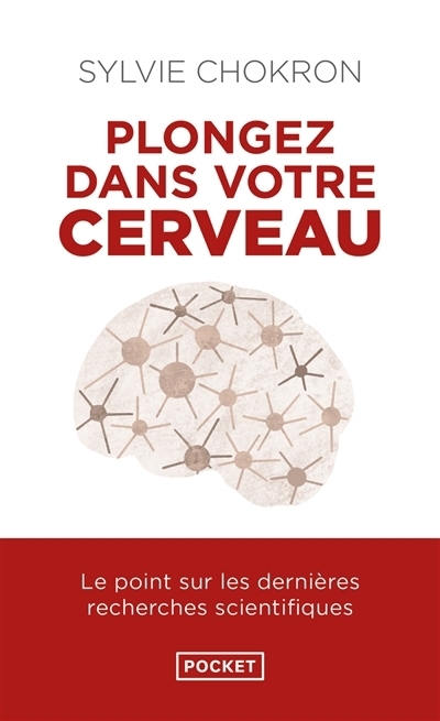 Plongez dans votre cerveau | Chokron, Sylvie