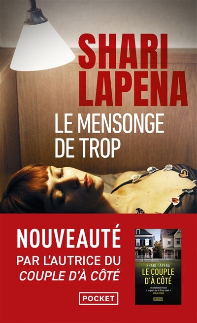 Le mensonge de trop | Lapena, Shari (Auteur)