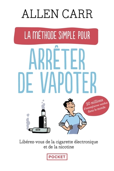 La méthode simple pour arrêter de vapoter : libérez-vous de la cigarette électronique et de la nicotine | Carr, Allen (Auteur)
