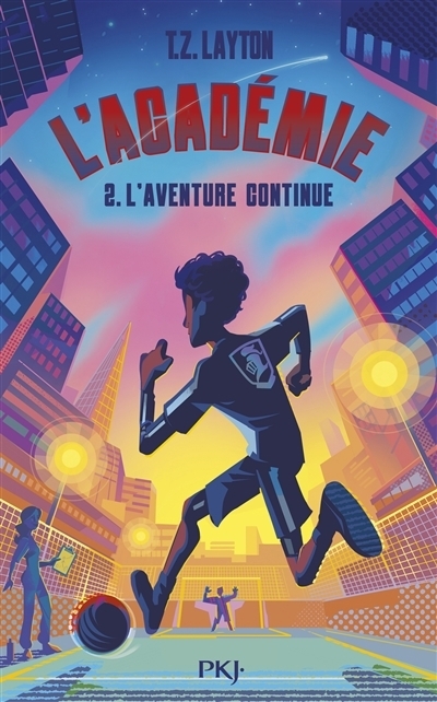 L'Académie T.02 - L'aventure continue | Layton, T.Z. (Auteur)