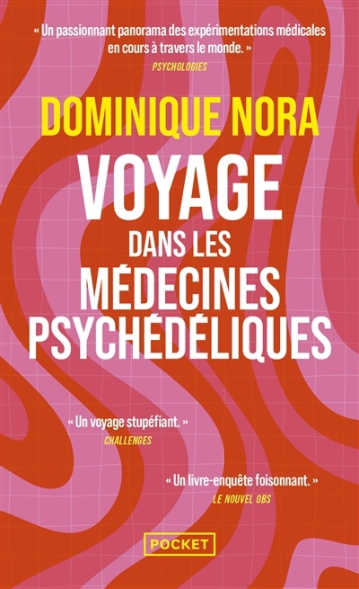 Voyage dans les médecines psychédéliques | Nora, Dominique