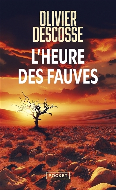 L'heure des fauves | Descosse, Olivier (Auteur)