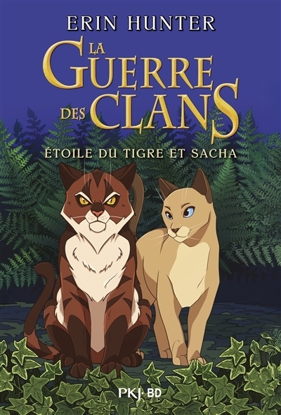 La guerre des clans - Étoile du Tigre et Sacha | Jolley, Dan (Auteur) | Barry, James L. (Illustrateur)