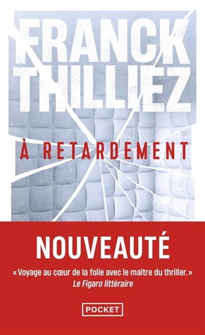 À retardement | Thilliez, Franck