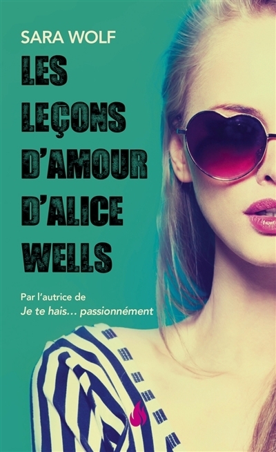leçons d'amour d'Alice Wells (Les) | Wolf, Sara