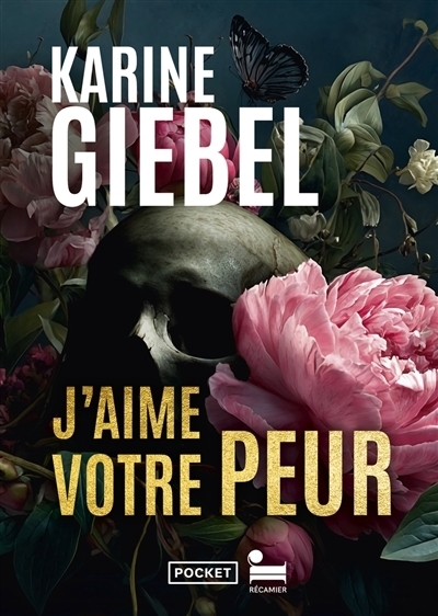 J'aime votre peur | Giebel, Karine (Auteur)
