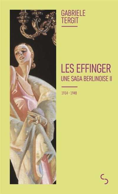 Les Effinger : une saga berlinoise T.02 - 1914-1948 | Tergit, Gabriele (Auteur)