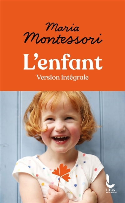 L'enfant : version intégrale | Montessori, Maria