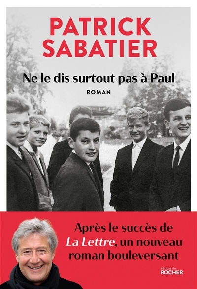 Ne le dis surtout pas à Paul | Sabatier, Patrick (Auteur)