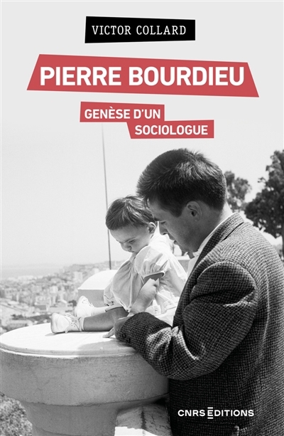 Pierre Bourdieu : genèse d'un sociologue | Collard, Victor (Auteur)