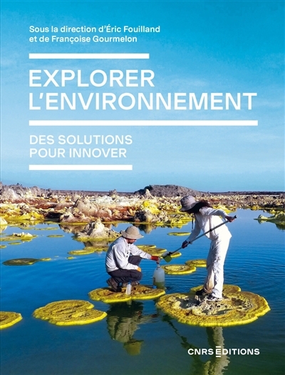 Explorer l'environnement : des solutions pour innover | Collectif