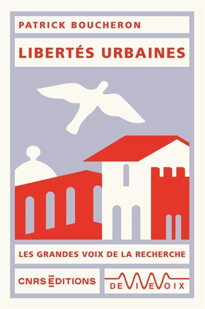 Libertés urbaines | Boucheron, Patrick 