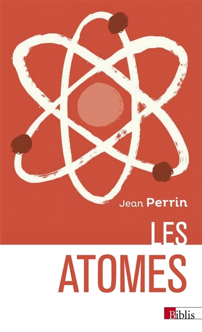 atomes (Les) | Perrin, Jean (Auteur)