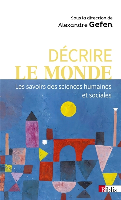 Décrire le monde : les savoirs des sciences humaines et sociales | 