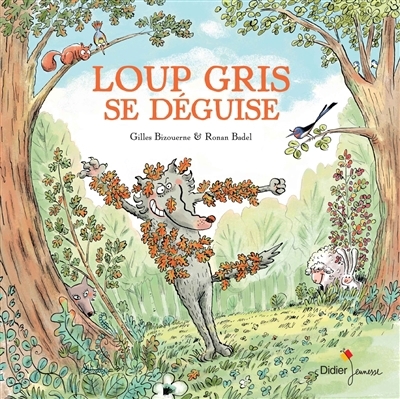 Loup gris se déguise | Bizouerne, Gilles