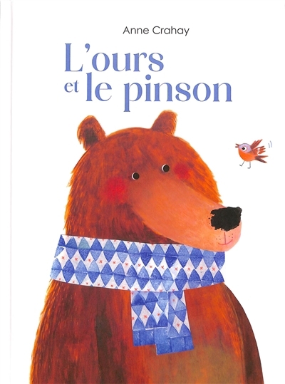 L'ours et le pinson | Crahay, Anne